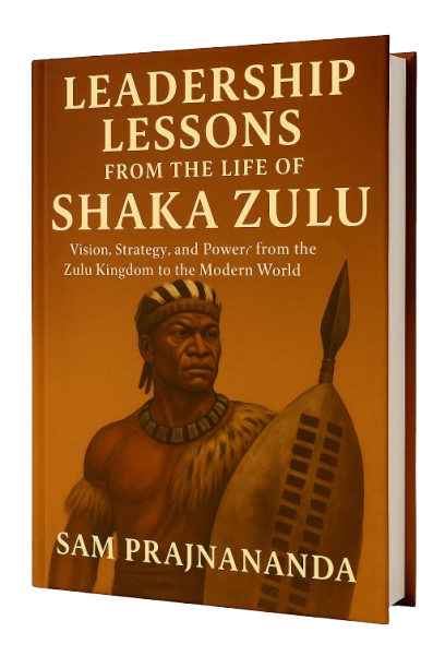 Leadership Lessons from the Life of Shaka Zulu.