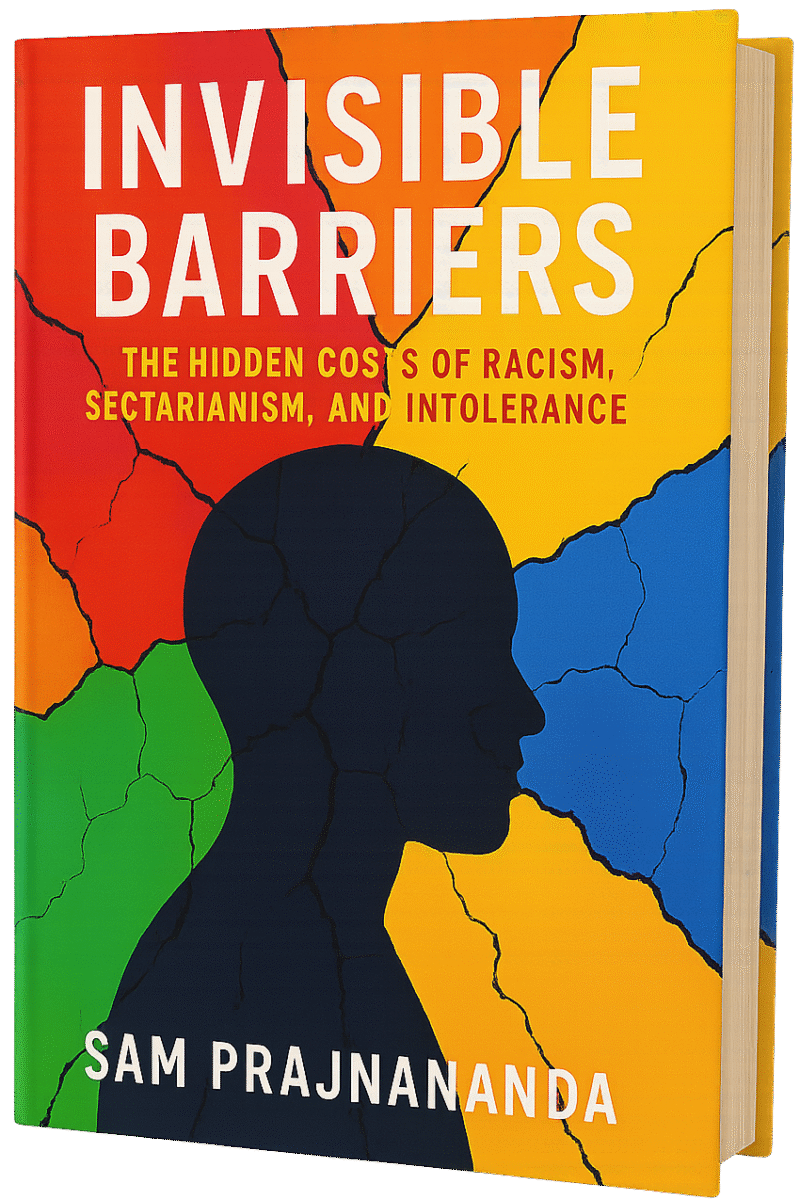 Invisible Barriers: The Hidden Costs of Racism, Sectarianism, and Intolerance.