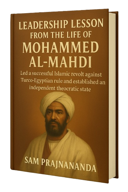 Leadership Lessons from the Life of Mohammed al-Mahdi.