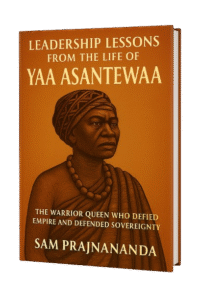 Leadership Lessons from the Life of Yaa Asantewaa