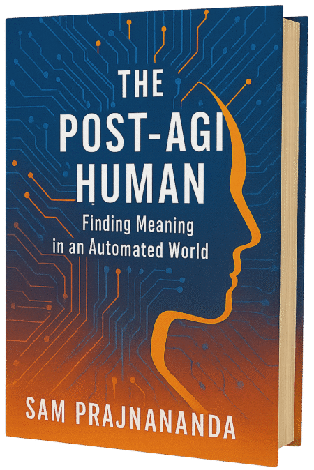 The Post-AGI Human: Finding Meaning in an Automated World.