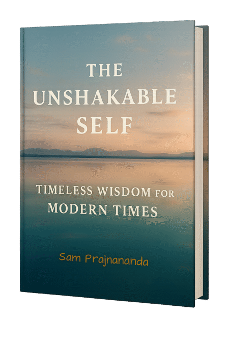 The Unshakable Self: Timeless Wisdom for Modern Times.